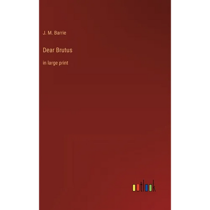 Dear Brutus: in large print - Hardcover
