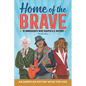 Home of the Brave: An American History Book for Kids: 15 Immigrants Who Shaped U.S. History - Hardcover