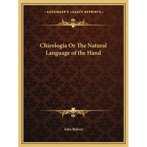 Chirologia or the Natural Language of the Hand - Paperback
