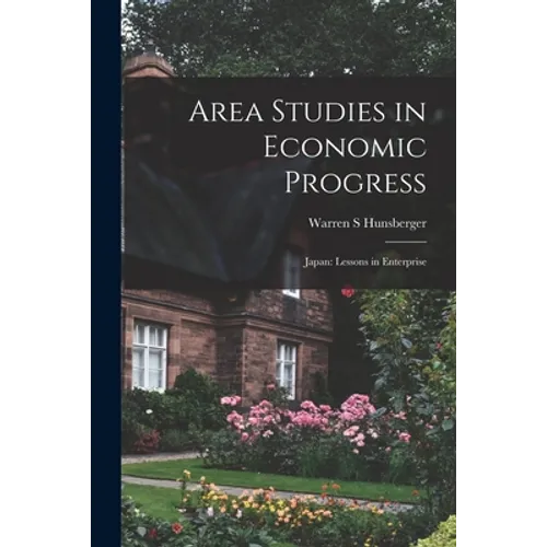 Area Studies in Economic Progress: Japan: Lessons in Enterprise - Paperback