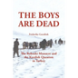 The Boys Are Dead: The Roboski Massacre and the Kurdish Question in Turkey - Paperback