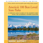 America's 100 Best-Loved State Parks: A Complete Guide to Some of the Country's Most Scenic and Affordable Outdoor Vacations - Paperback