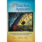A Teacher Appears: An Introduction to the Ascended Masters of the I AM America Teachings - Paperback