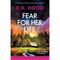 Fear for Her Life: An absolutely unputdownable and totally gripping crime thriller - Paperback