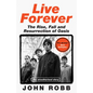 Live Forever: The Rise, Fall and Resurrection of Oasis - Hardcover