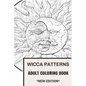Wicca Patterns Adult Coloring Book: Paganism and Mythology, Fable and Fairy Tale Inspired Adult Coloring Book - Paperback