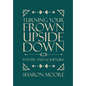 Turning Your Frown Upside Down: Poetry and Scripture - Hardcover