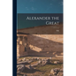 Alexander the Great - Paperback