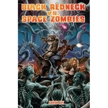 Black Redneck vs. Space Zombies: A Black Redneck Adventure - Paperback