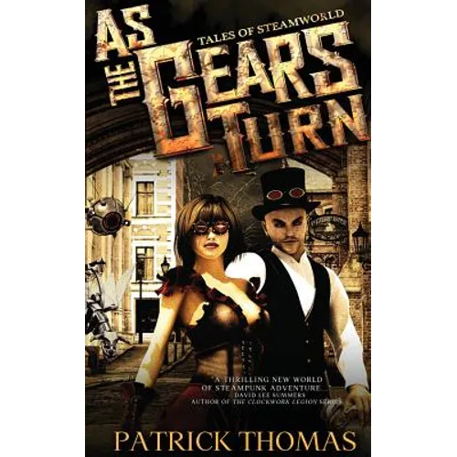 As the Gears Turn: Tales from Steamworld - Paperback