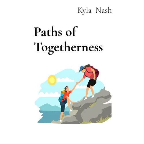 Paths of Togetherness: Tales of Loyalty, Fun, and Endless Laughter - Paperback