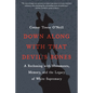 Down Along with That Devil's Bones: A Reckoning with Monuments, Memory, and the Legacy of White Supremacy - Paperback