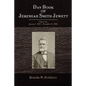 Day Book of Jeremiah Smith Jewett: Volume One January 1, 1854 - December 31, 1869 - Paperback