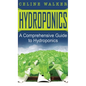 Hydroponics: A Comprehensive Guide to Hydroponics - Hardcover