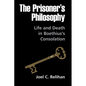 The Prisoner's Philosophy: Life and Death in Boethius's Consolation - Hardcover