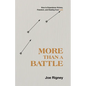 More Than a Battle: How to Experience Victory, Freedom, and Healing from Lust - Paperback