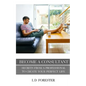 Become A Consultant: Secrets from a Professional to Create Your Perfect Life - Paperback