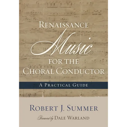 Renaissance Music for the Choral Conductor: A Practical Guide - Paperback