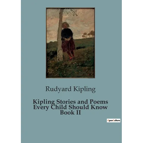 Kipling Stories and Poems Every Child Should Know Book II - Paperback