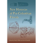 New Histories of Pre-Columbian Florida - Paperback