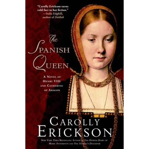The Spanish Queen: A Novel of Henry VIII and Catherine of Aragon - Paperback