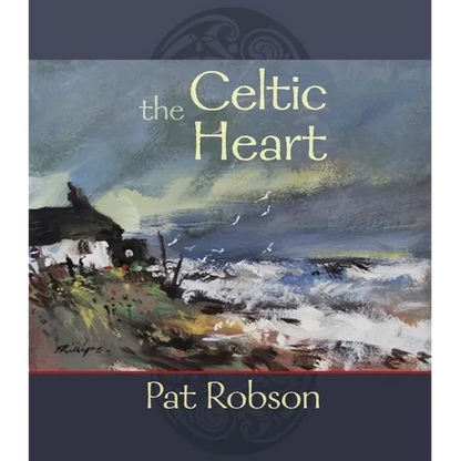 The Celtic Heart: An Anthology of Prayers and Poems in the Celtic Tradition - Paperback
