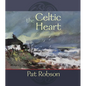 The Celtic Heart: An Anthology of Prayers and Poems in the Celtic Tradition - Paperback