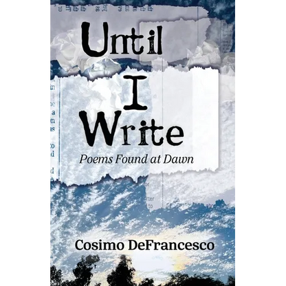 Until I Write: Poems Found at Dawn - Paperback