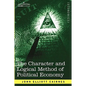 The Character and Logical Method of Political Economy - Paperback