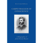 Carpetbagger of Conscience: A Biography of John Emory Bryant - Paperback