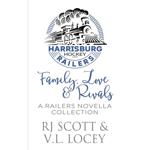 Family, Love & Rivals: A Railers Hockey Novella Collection - Paperback
