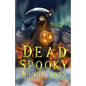 Dead Spooky: A Novella - Paperback