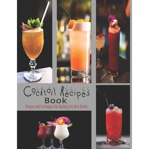 Cocktail Recipes: The book contains the recipes you need - Paperback
