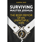 Surviving Master Joshua: The BDSM Memoir Of An Unfaithful Wife - Paperback