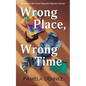 Wrong Place, Wrong Time: A Prequel To The Court Reporter Mystery Series - Paperback