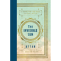The Invisible Sun: A Guide for the Soul from Rumi's Master - Hardcover