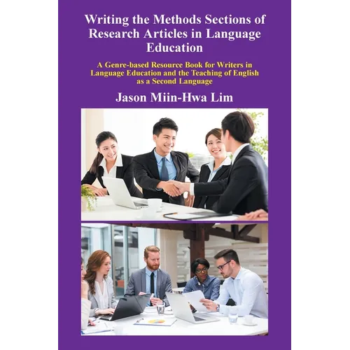 Writing the Methods Sections of Research Articles in Language Education: A Genre-Based Resource Book for Writers in Language Education and the Teachin - Paperback