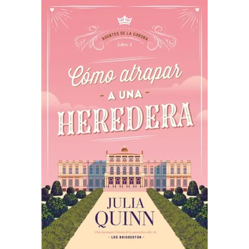 Como Atrapar a Una Heredera (Agentes de la Corona 1) - Paperback