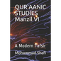 Qur'aanic Studies Manzil VI: A Modern Tafsir - Paperback