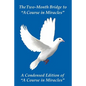 The Two-Month Bridge to "A Course in Miracles": A Condensed Edition of "A Course in Miracles" - Paperback