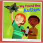 My Friend Has Autism - Hardcover