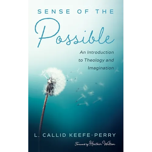 Sense of the Possible: An Introduction to Theology and Imagination - Paperback