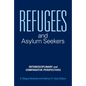 Refugees and Asylum Seekers: Interdisciplinary and Comparative Perspectives - Hardcover
