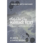 Thirty One Day Marriage Reset: Forming healthy habits to enrich your marriage. - Paperback