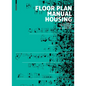 Floor Plan Manual Housing - Hardcover