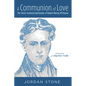 A Communion of Love: The Christ-Centered Spirituality of Robert Murray m'Cheyne - Hardcover