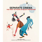 Separate Cinema: The First 100 Years of Black Poster Art - Hardcover