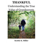Thankful: Understanding the True Value of Grandparents - Paperback