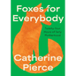 Foxes for Everybody: Twenty-Four Hours of Early Motherhood - Paperback