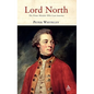 Lord North: The Prime Minister Who Lost America - Hardcover